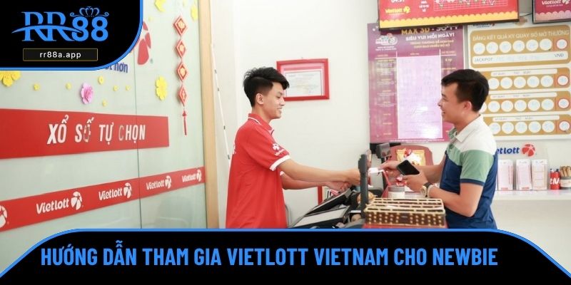 Hướng dẫn tham gia Vietlott Vietnam cho newbie